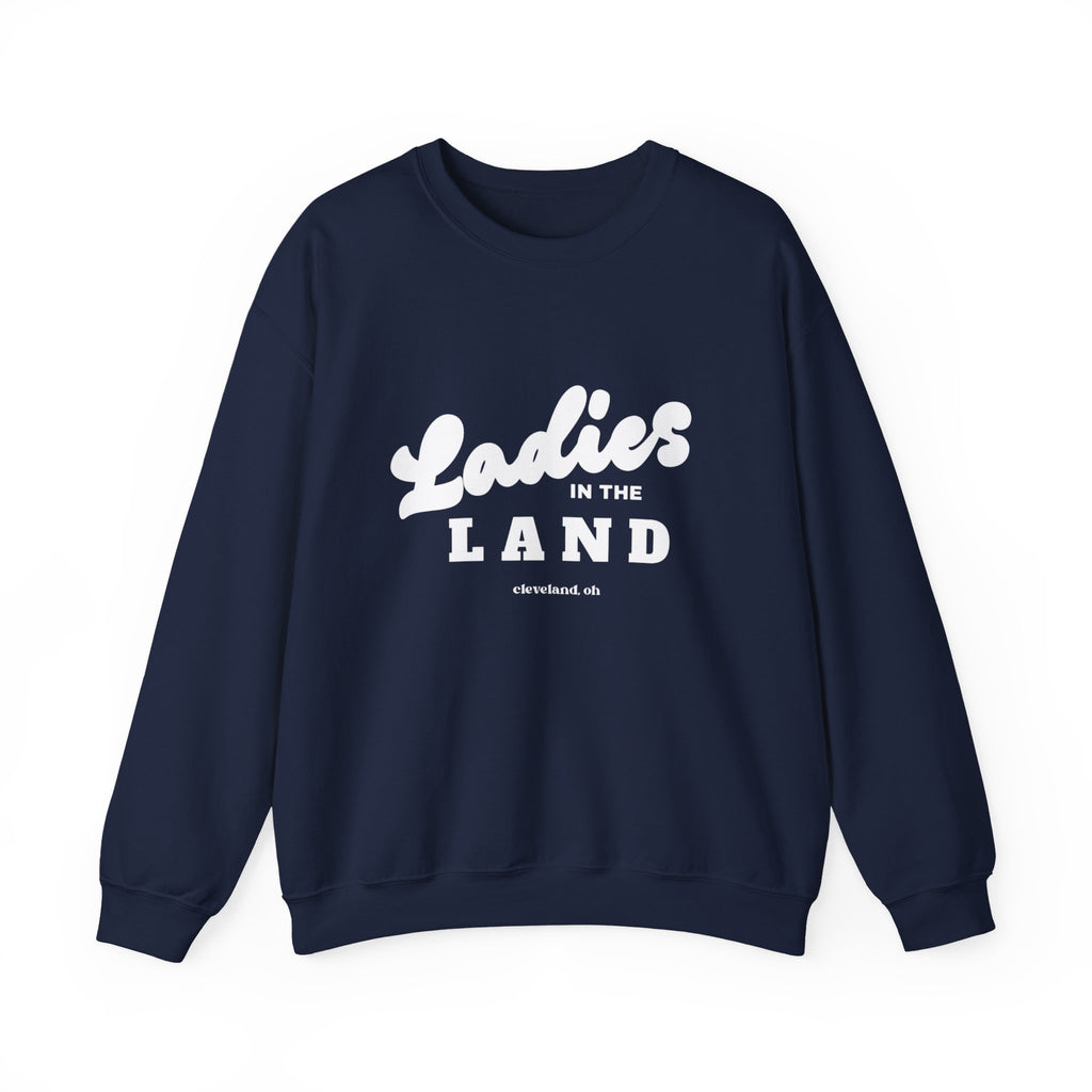 Ladies in the Land Crewneck Sweatshirt — Women's Rustic Farmhouse Pullover